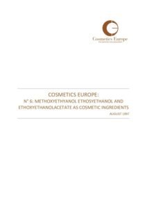 N° 6: Methoxyethyanol, Ethosyethanol and Ethoxyethanolacetate as Cosmetic Ingredients - August 1997